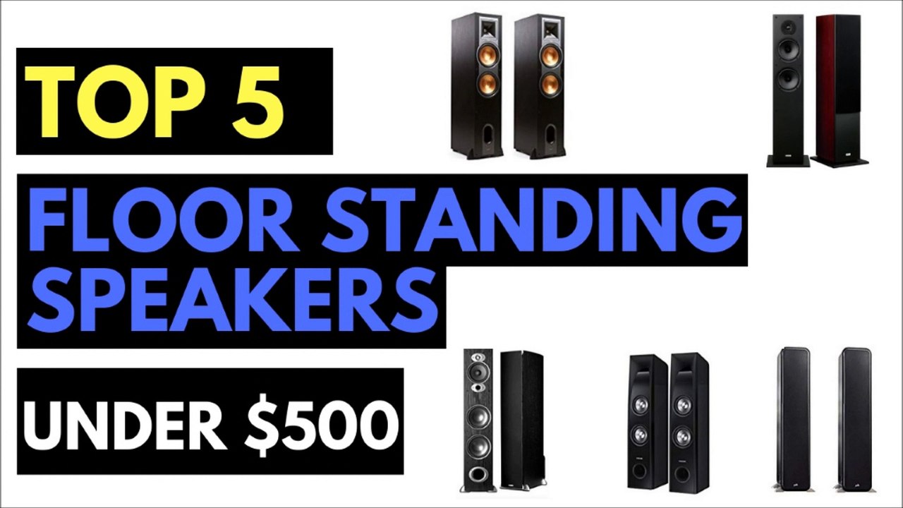 Best Floor Standing Speakers Under 500 Dollars Video Dailymotion