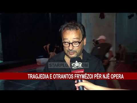 TRAGJEDIA E OTRANTOS FRYMËZOI PËR NJË OPERA
