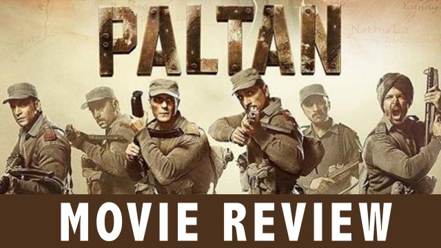 Paltan Movie Review | Jackie Shroff | Arjun Rampal | Sonu Sood