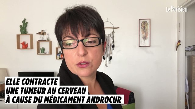 Elle contracte une tumeur cérébrale à cause du médicament Androcur