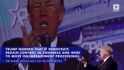Trump to Supporters: If I Get Impeached, ‘It’s Your Fault’