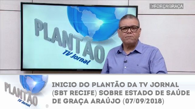 Inicio do Plantão da TV Jornal (SBT Recife) sobre estado de saúde de Graça Araújo (07/09/2018)