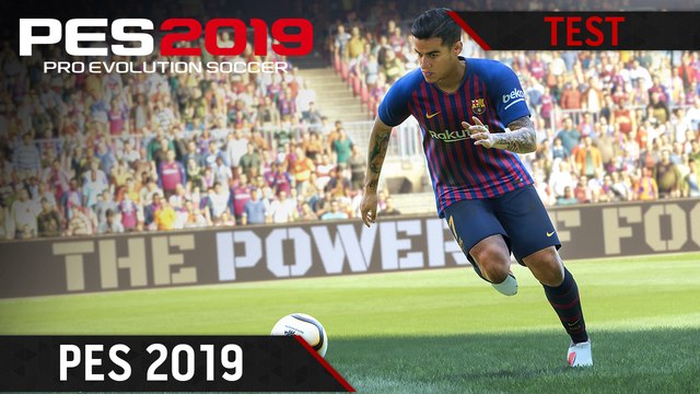 TEST PES 2019 - L'épisode de la consécration ?