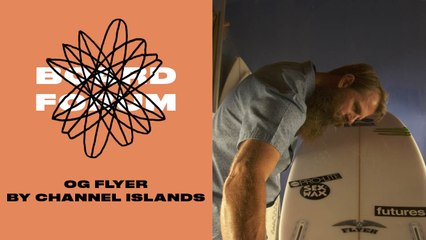 Britt Merrick of Channel Islands Talks About the OG Flyer and It’s Two Decades of Influence | SURFER
