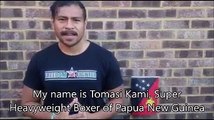 Super Heavyweight Papua New Guinean Boxer and Wan Papua Warriors player​ Tomasi Kami​ has made this video shoutout for West Papua at the Pacific Islands Forum S