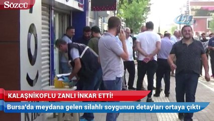 Kalaşnikoflu zanlı inkar etti