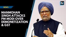 Manmohan Singh slams PM Modi over demonetization & GST