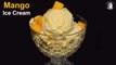 Mango Ice Cream Recipe Without Machine - How to make Mango Ice Cream - Homemade Ice Cream Recipe
