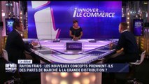 Rayon frais: les nouveaux concepts prennent-ils des parts de marché à la grande distribution ? - 08/09