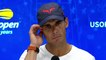 US Open 2018 - Rafael Nadal : "J'ignore ce qui va se passer par la suite"