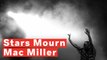 Celebrities Mourn Rapper Mac Miller
