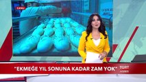 Ekmeğe Yıl Sonuna Kadar Zam Yok