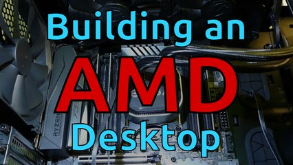 Building an AMD Desktop - Part 2