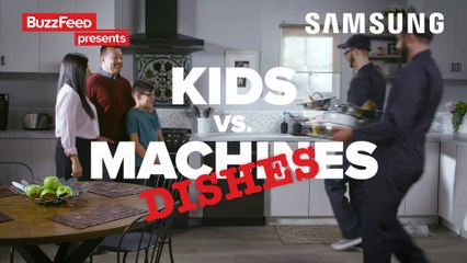 Kids Vs. Machines  Dishwasher    Presented By Samsung Appliances
