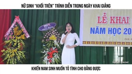 NỮ SINH “KHỐI TRÊN” TRÌNH DIỄN TRONG NGÀY KHAI GIẢNG KHIẾN NAM SINH MUỐN TỎ TÌNH CHO BẰNG ĐƯỢC