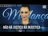Não há justiça na injustiça - Bispa Cléo