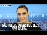 Não tolere coisas que Deus não tolera - Bispa Cléo