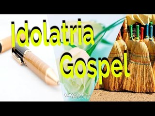 Idolatria Gospel. - Bispa Cléo
