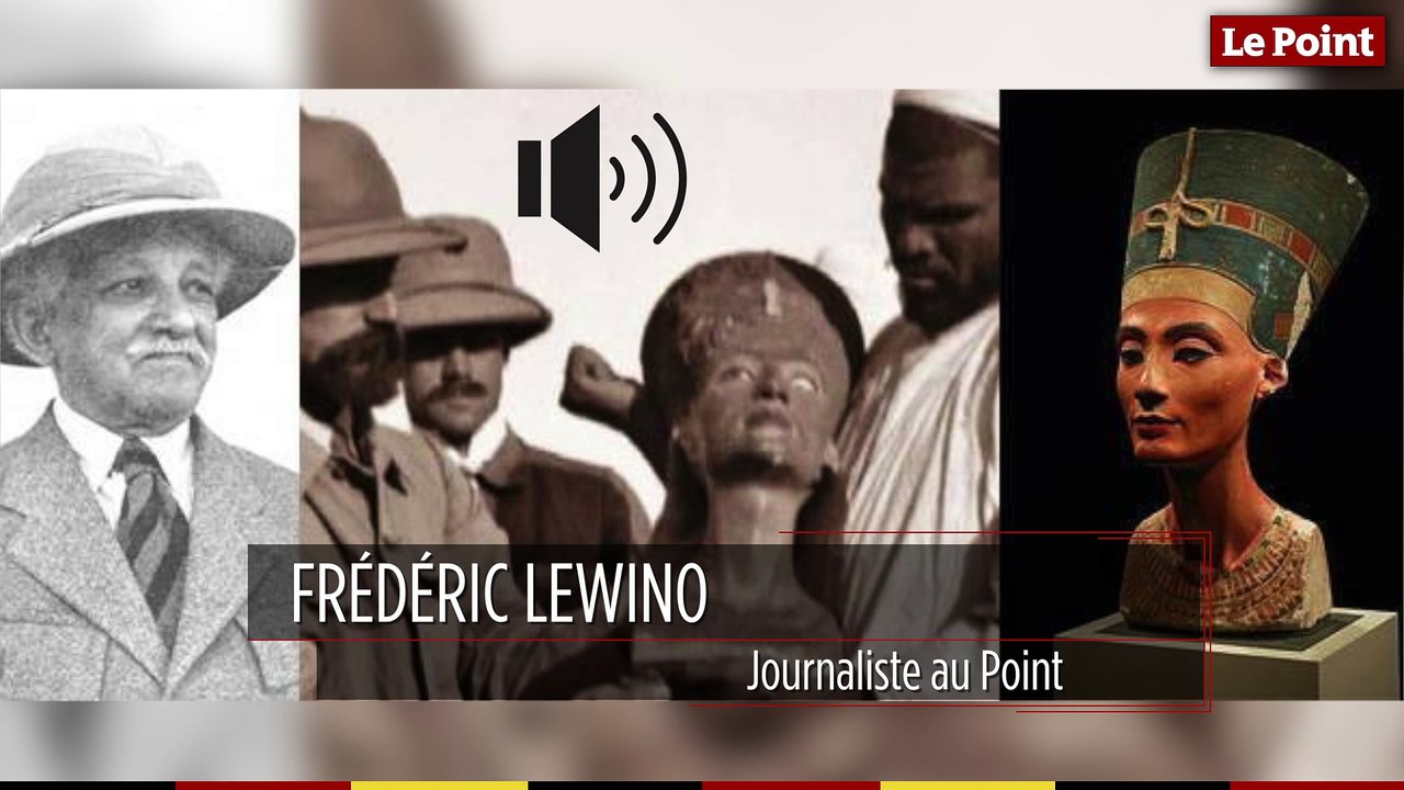 6 décembre 1912 : le jour où l'archéologue Borchardt découvre le buste de Néfertiti