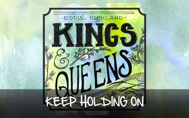 Eddie Kirkland - Keep Holding On