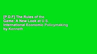 [P.D.F] The Rules of the Game: A New Look at U.S. International Economic Policymaking by Kenneth Dam