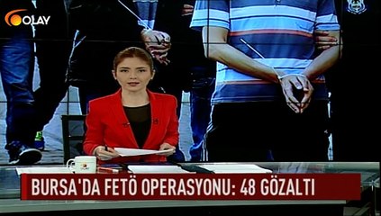 Bursa'da fetö operasyonu: 48 gözaltı