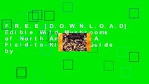 F.R.E.E [D.O.W.N.L.O.A.D] Edible Wild Mushrooms of North America: A Field-to-Kitchen Guide by