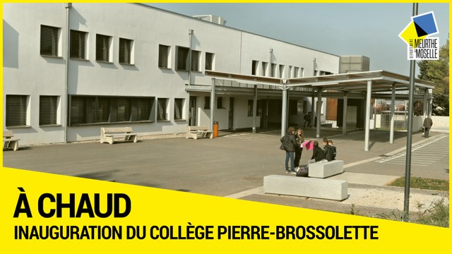 [ A CHAUD] - Inauguration du collège réhabilité Pierre-Brossolette à Réhon