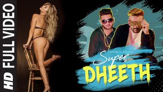 Super Dheeth (Full Video) Fazilpuria, Mayaank, Rossh | New Song 2018 HD