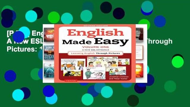 [P.D.F] English Made Easy Volume One: A New ESL Approach: Learning English Through Pictures: 1