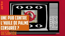 Une pub contre l'huile de palme interdite au Royaume-Uni ? - DÉSINTOX - 21/11/2018