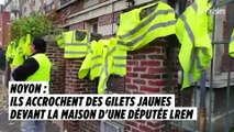 Noyon : ils accrochent des gilets jaunes devant la maison d'une députée LREM