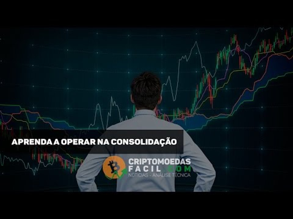 ✅ Saiba como operar na consolidação - Criptomoe...