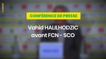 Vahid Halilhodzic avant FC Nantes - Angers SCO