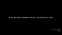 Blue Trading Reviews | Scam Identification Tips