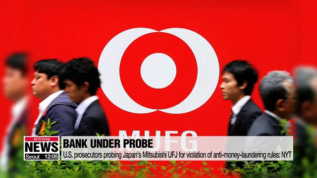 U.S. prosecutors probing Japan's Mitsubishi UFJ for violation of anti-money-laundering rules: NYT