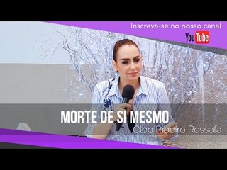 Morte de si mesmo - Bispa Cléo - HD
