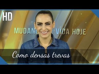 Como densas trevas // Bispa Cléo