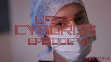Life of Cyborgs: The Body Modification Artist