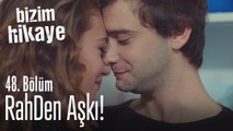 Rahmet ve Deniz aşk yaşıyor - Bizim Hikaye 48. Bölüm