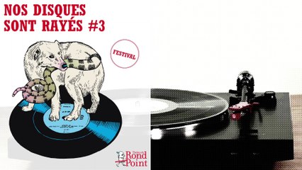 Nos disques sont rayés #3 – Festival citoyen des « périfééries urbaines »