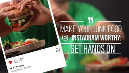 Instagram Worthy Junk Food: Get Hands On