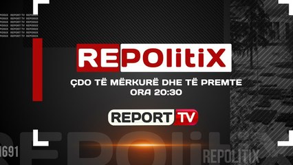 Promo | Repolitix - Cdo te merkure dhe te premte ne REPORT TV
