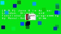 [P.D.F] Java 8 in Action: Lambdas, Streams, and functional-style programming by Raoul-Gabriel  Urma