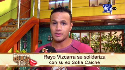Rayo Viscarra se solidariza con su ex Sofía Caiche