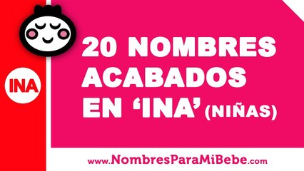 20 nombres para niñas terminados en INA - los mejores nombres de bebé - www.nombresparamibebe.com