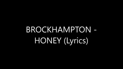 BROCKHAMPTON - HONEY (Lyrics)