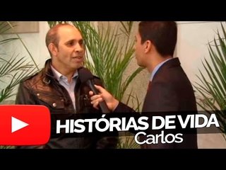 Carlos - Histórias de Vida