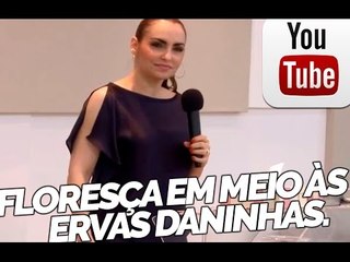 Floresça em meio às ervas daninhas! - Bispa Cléo