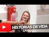 Débora - Histórias de Vida